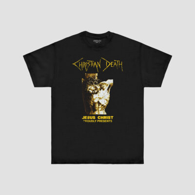 CHRISTIAN DEATH - JESUS CHRIST PROUDLY PRESENTS